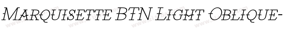 Marquisette BTN Light Oblique字体转换